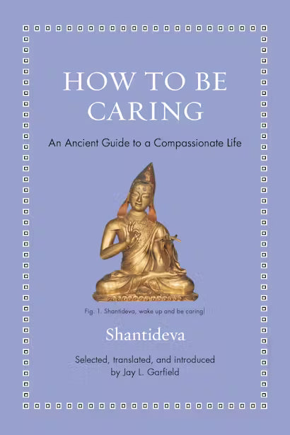 How to Be Caring: An Ancient Guide to a Compassionate Life